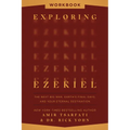Exploring Ezekiel Workbook: The Next Big War, Earth's Final Days, and Your Eternal Destination
