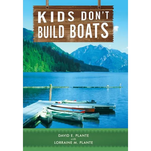 Kids Don't Build Boats