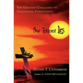 New Testament Lies: The Greatest Challenge to Traditional Christianity