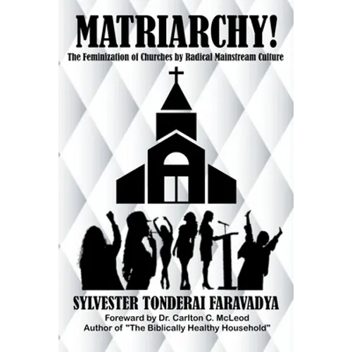 Matriarchy! The Feminization of Churches by Radical Mainstream Culture