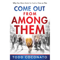 Come Out from Among Them: Why You Were Made for Such a Time as This