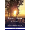 Added Upon: A Story