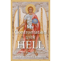 My Confrontation with Hell: Real Demonic Encounters of an Exorcist