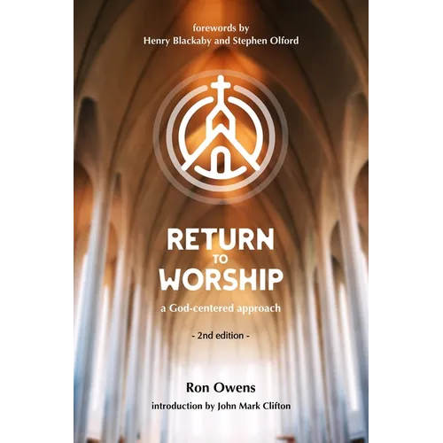 Return to Worship: A God-Centered Approach