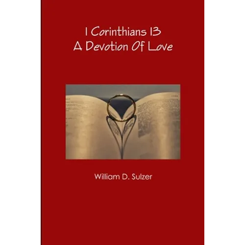 1 Corinthians 13: A Devotion Of Love