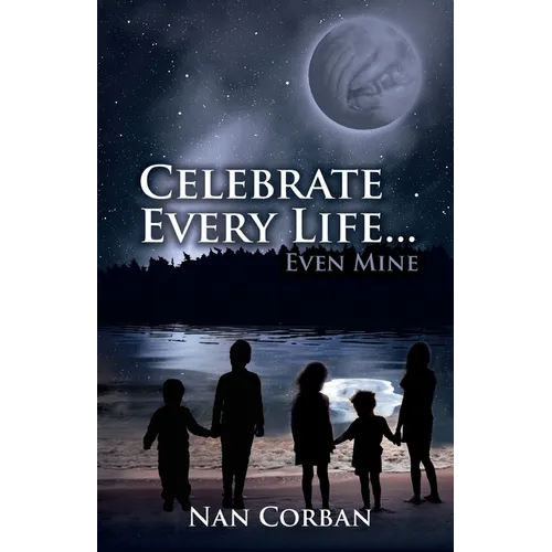Celebrate Every Life....Even Mine