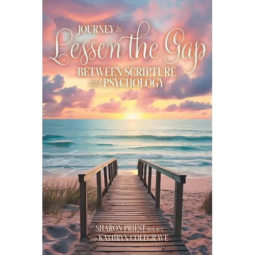 Journey to Lessen the Gap: Between Scripture and Psychology