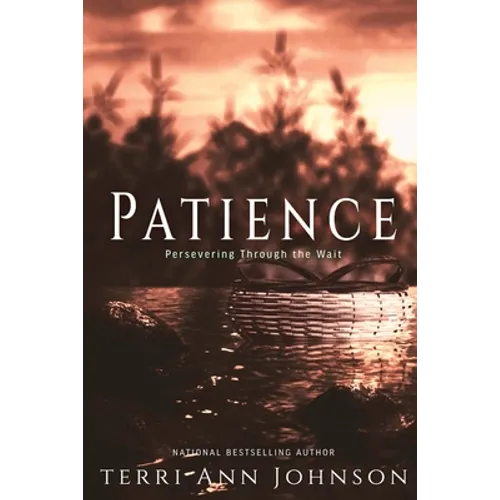 Patience: Perseverance Through the Wait