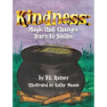 Kindness: Magic that Changes Tears to Smiles