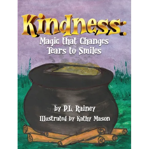 Kindness: Magic that Changes Tears to Smiles