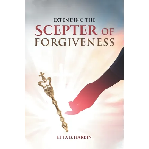 Extending The Scepter Of Forgiveness