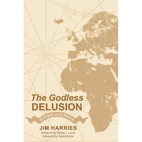 The Godless Delusion: Europe and Africa