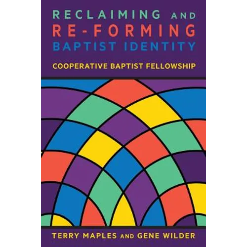 Reclaiming and Re-Forming Baptist Identity