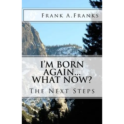 I'm Born Again...What Now?