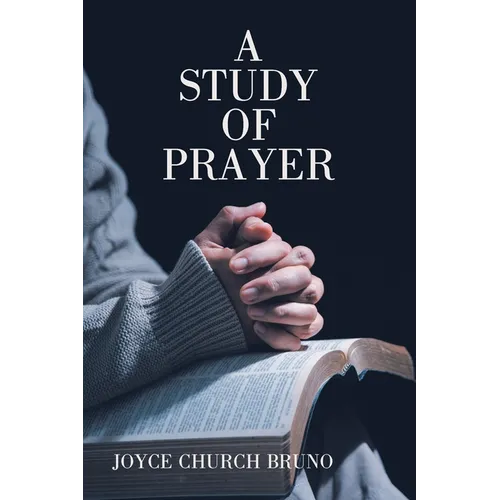 A Study of Prayer
