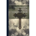 The Complete Works Of Venerable Bede: Homilies