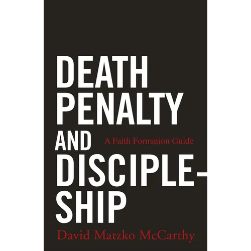 Death Penalty and Discipleship: A Faith Formation Guide