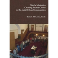 Men's Ministry, Creating Sacred Circles to Re-build Urban Communities