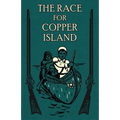 The Race for Copper Island