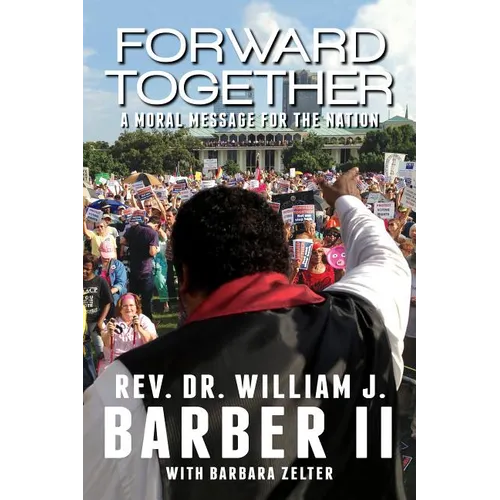 Forward Together: A Moral Message for the Nation