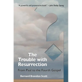 The Trouble with Resurrection