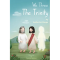 We Three The Trinity