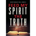 Feed My Spirit the Truth