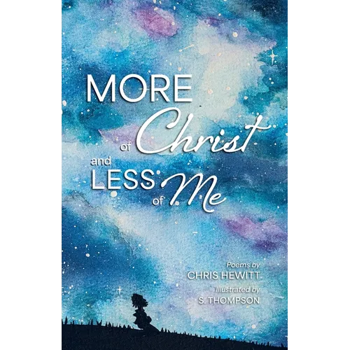 More of Christ, Less of Me