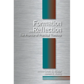 Formation and Reflection: The Promise of Practical Theology