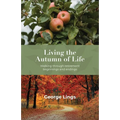 Living the Autumn of Life: Walking through retirement beginnings and endings