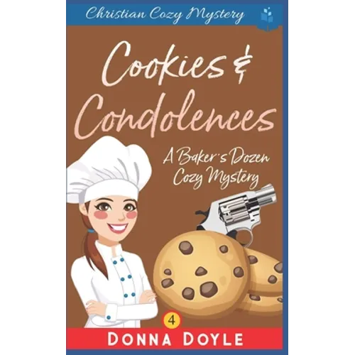 Cookies and Condolences: Christian Cozy Mystery