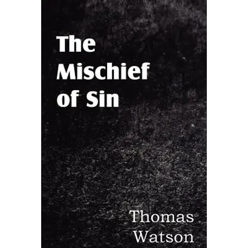 The Mischief of Sin