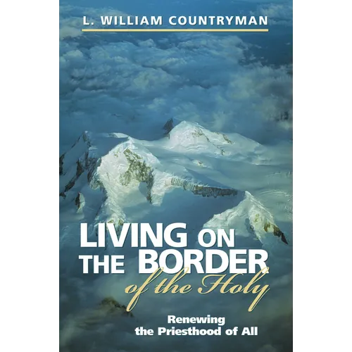 Living on the Border of the Holy