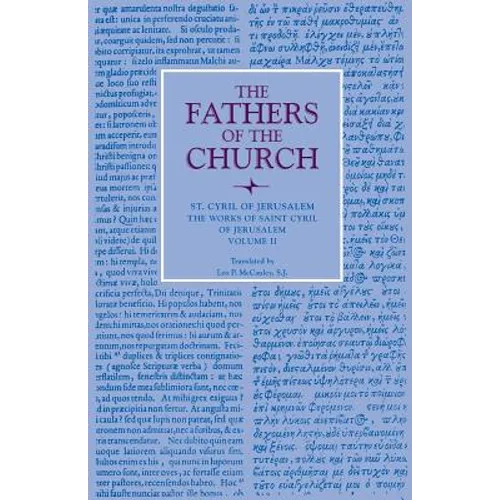 The Works of Saint Cyril of Jerusalem, Volume 2