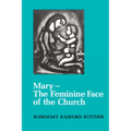Mary--The Feminine Face of the Church