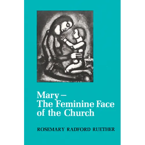 Mary--The Feminine Face of the Church