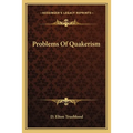 Problems Of Quakerism