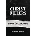 Christ Killers Small Group Guide