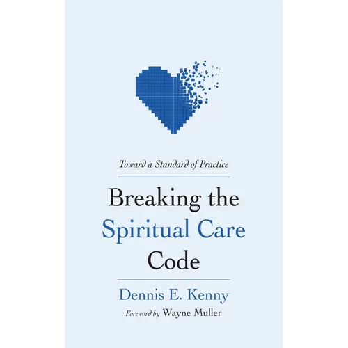 Breaking the Spiritual Care Code: Toward a Standard of Practice