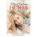 When Christmas Hurts: Devotions of Hope