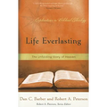 Life Everlasting: The Unfolding Story of Heaven
