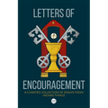 Letters of Encouragement: A Curated Collection of Essays from Higher Things