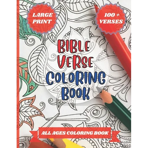 Bible Verse Coloring Book: 100 + Verses, Large Print