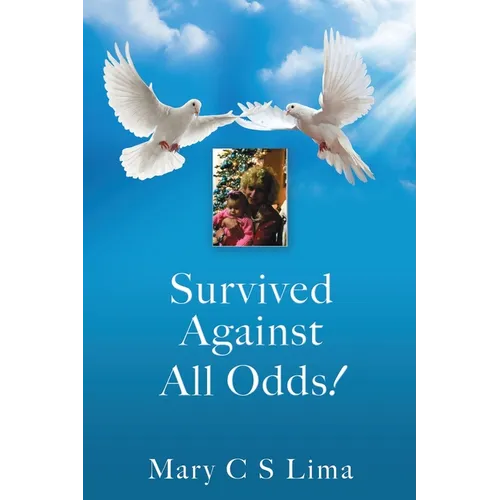 Survived Against All Odds!