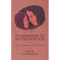 Encouragement for Motherhood: Devotional Writings on the Work of Christ