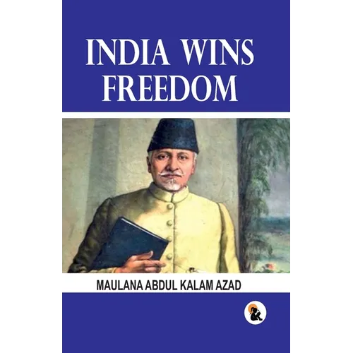 India Wins Freedom Hard Back Edition Sasa Publishing Classic Series 2024