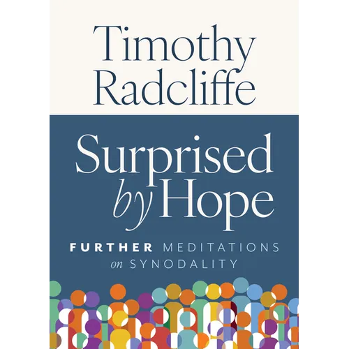 Surprised by Hope: Further Meditations on Synodality