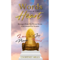 Words From The Heart: Messages From The Throne Room