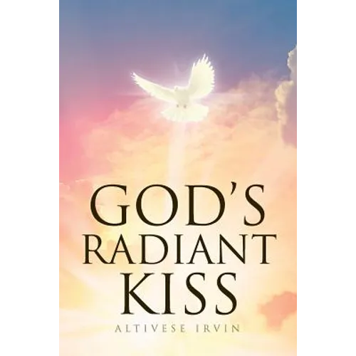 God's Radiant Kiss