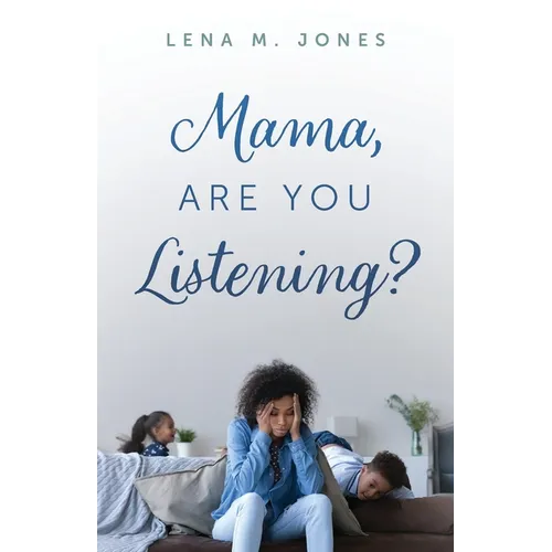 Mama, Are You Listening?